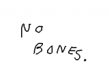 no bones.png